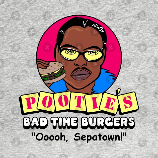 Pootie's Bad Time Burgers by BiggStankDogg